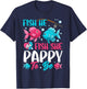 Fish he or Fish she Gender Reveal Family Matching Pappy T-Shirt - T-Shirt | Navy