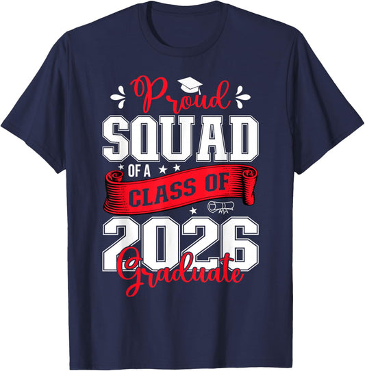Proud Squad of a Class of 2026 Graduate for Graduation T-Shirt - T-Shirt | Navy