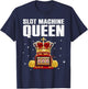 Cool Slot Machine Queen Art Girls Casino Gambler T-Shirt - T-Shirt | Navy