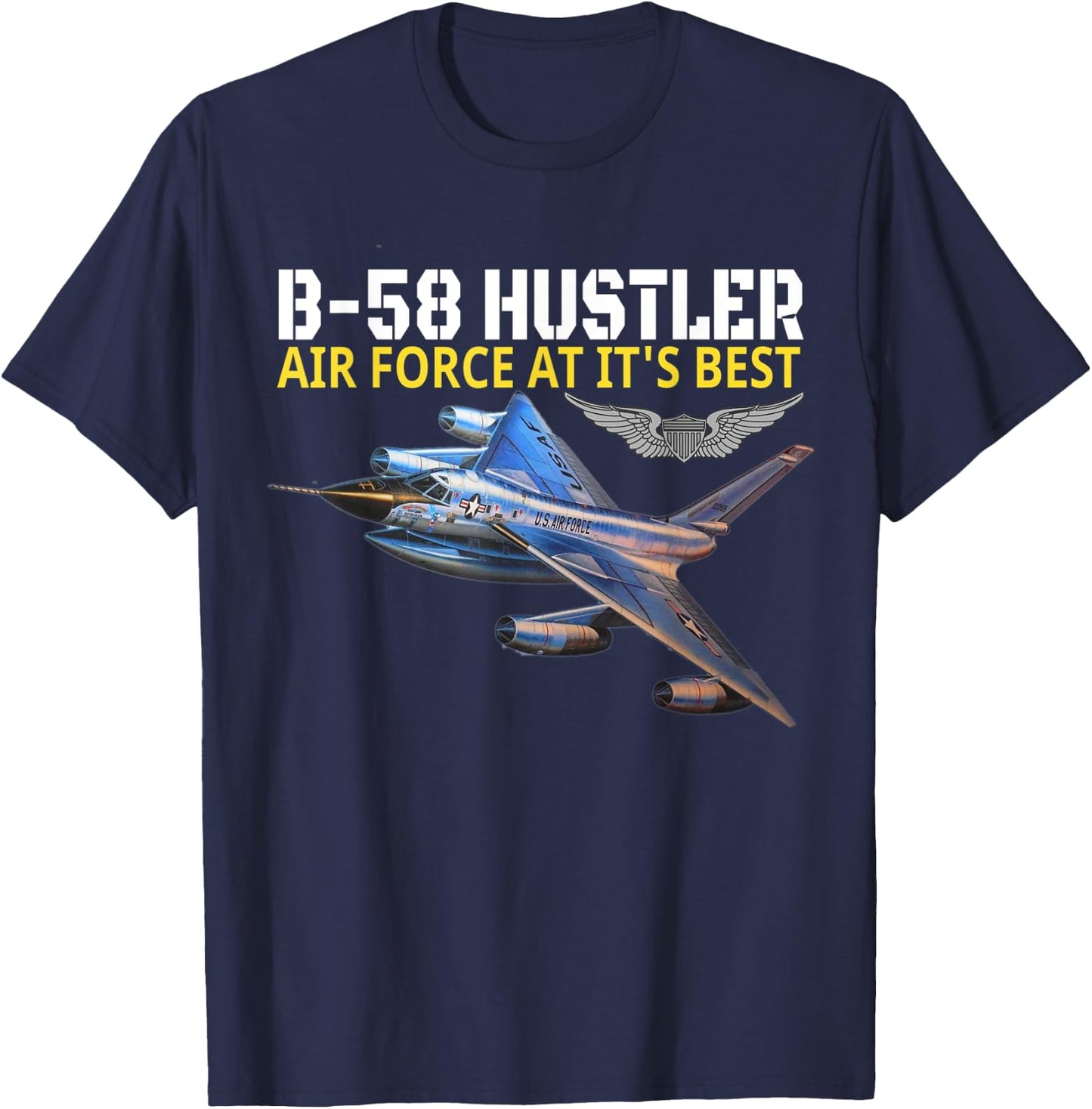 The B-58 Hustler in action. Air Force aviation at its best. T-Shirt - T-Shirt | Navy