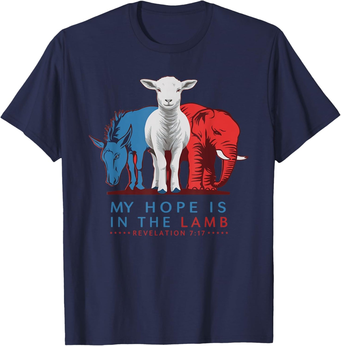 My Hope Is In The Lamb, Christian Political, Jesus 2024 T-Shirt - T-Shirt | Navy