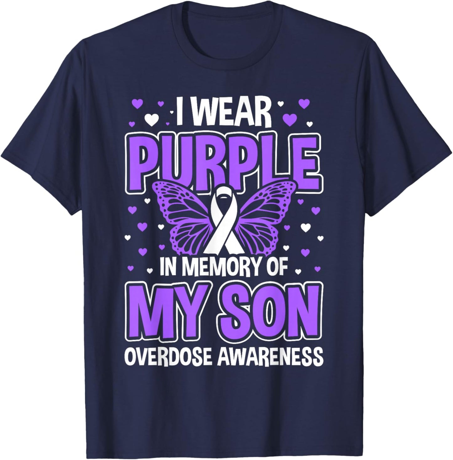 I Wear Purple In Memory Of My Son Overdose Awareness T-Shirt - T-Shirt | Navy