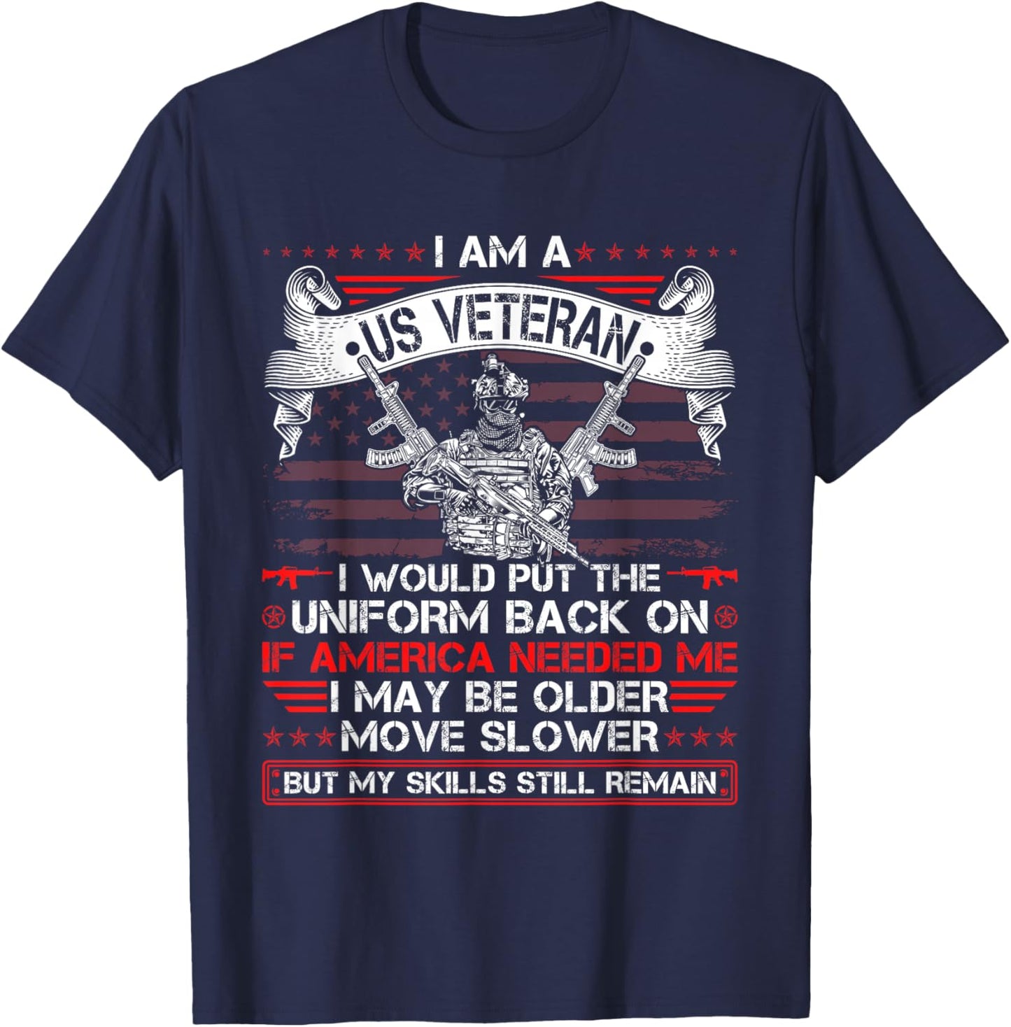 I Am A US Veteran I Would Put The Uniform Back On Veteran T-Shirt - T-Shirt | Navy
