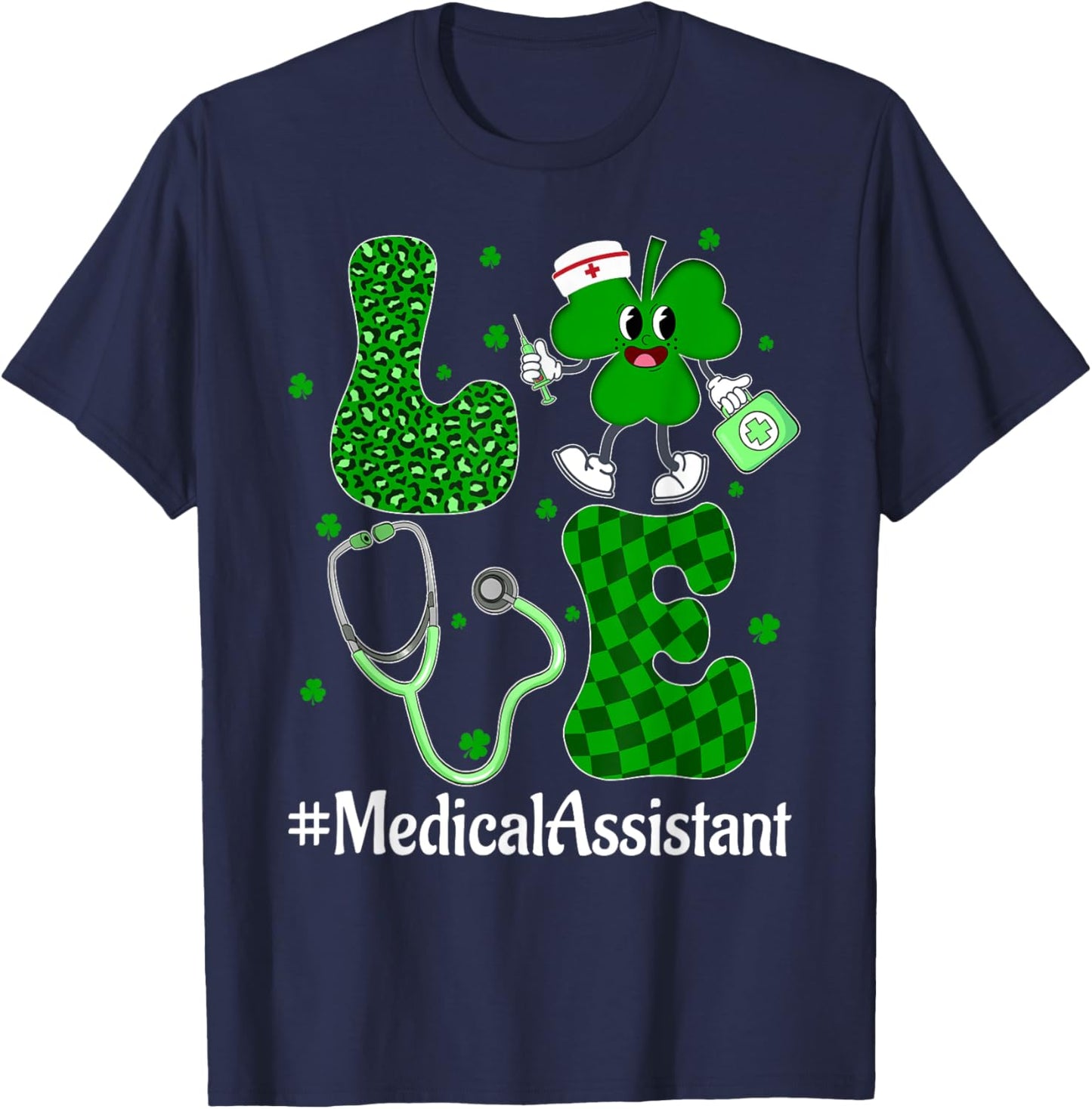 LOVE Stethoscope Syringe Medical Assistant Life St Patrick's T-Shirt - T-Shirt | Navy
