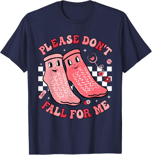 Nurse Valentine Non Slip Socks Please Don't Fall For Me T-Shirt - T-Shirt | Navy