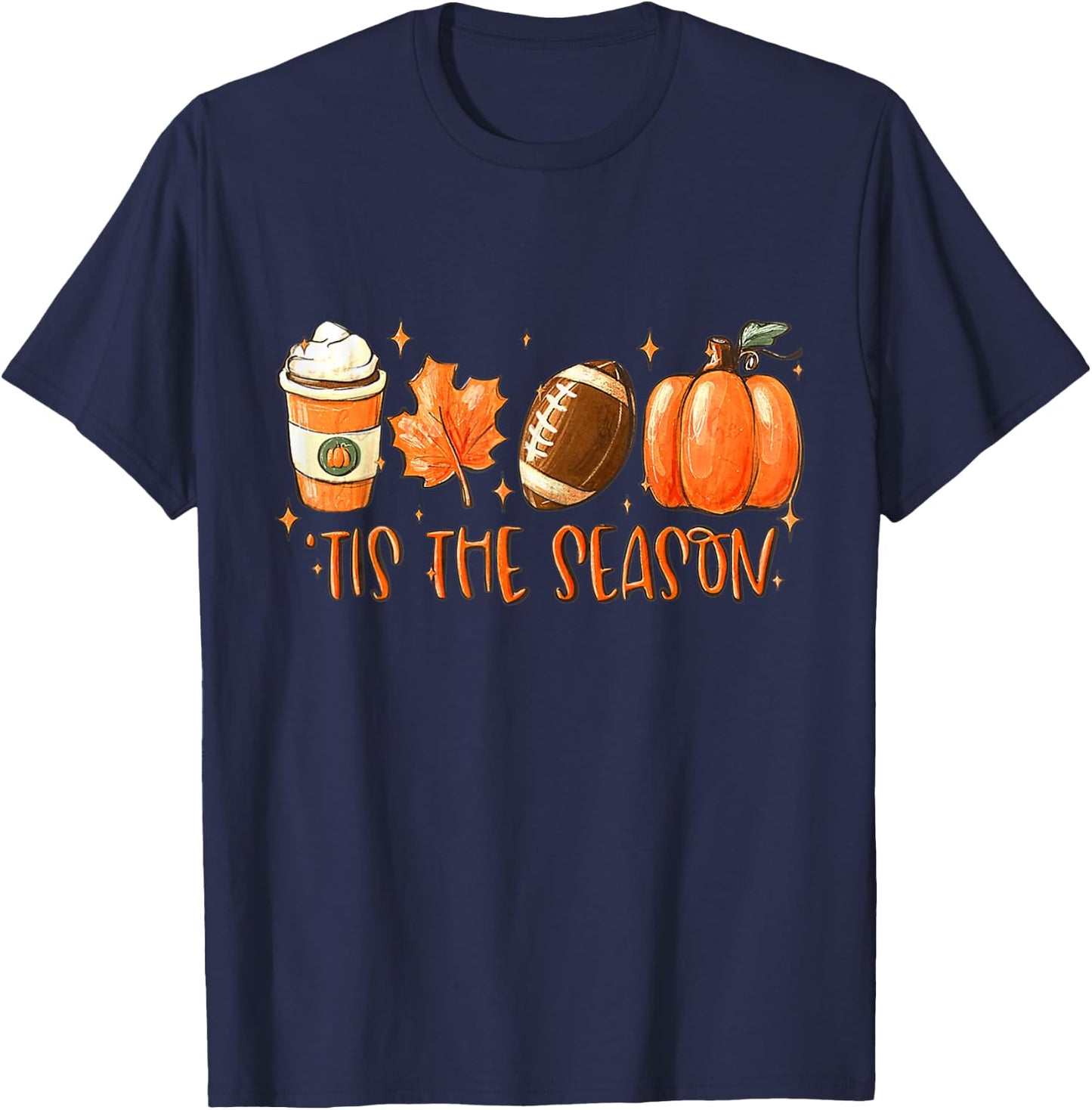 Tis The Season Football Fall Coffee Pumpkin Autumn T-Shirt - T-Shirt | Navy