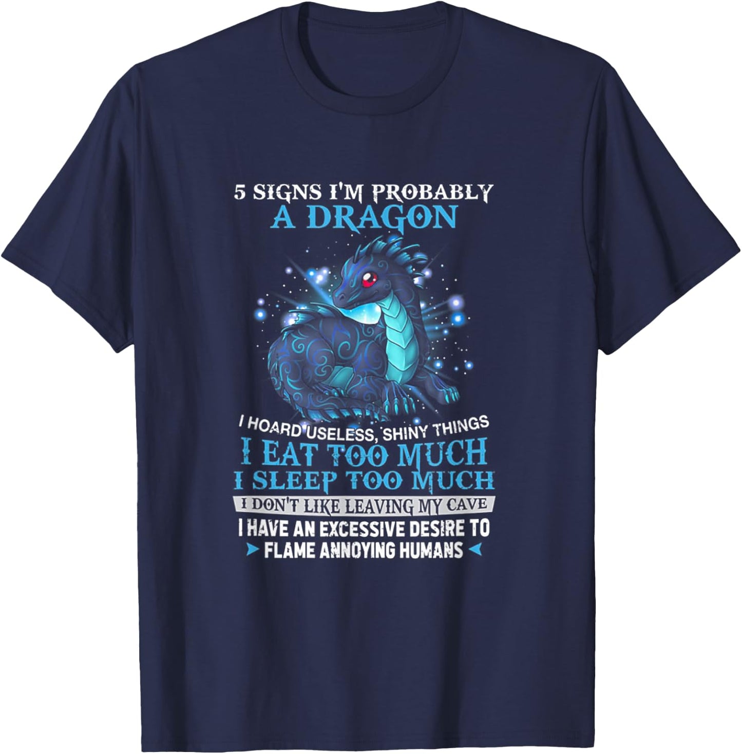 5 Signs I'm Probably A Dragon T-Shirt - T-Shirt | Navy