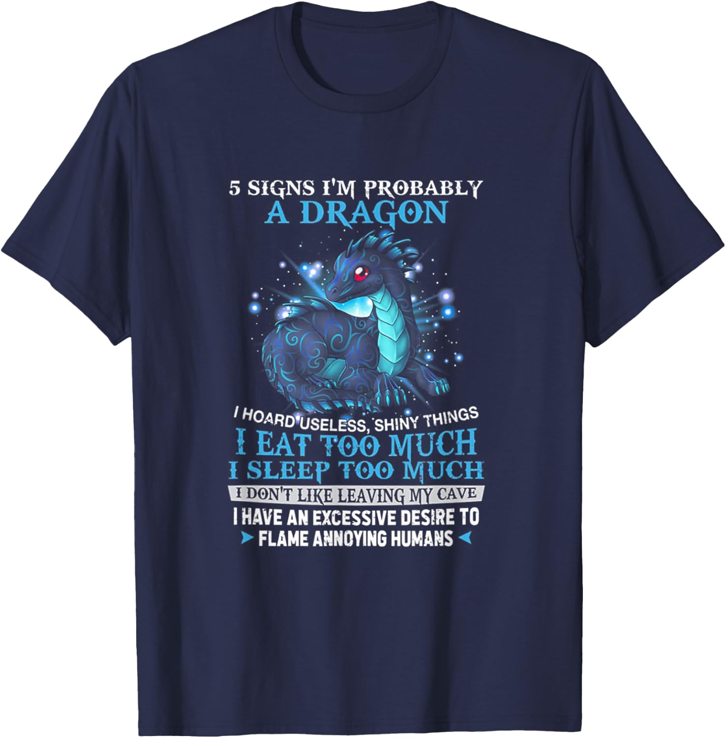 5 Signs I'm Probably A Dragon T-Shirt - T-Shirt | Navy