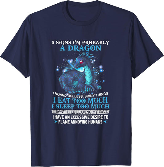 5 Signs I'm Probably A Dragon T-Shirt - T-Shirt | Navy