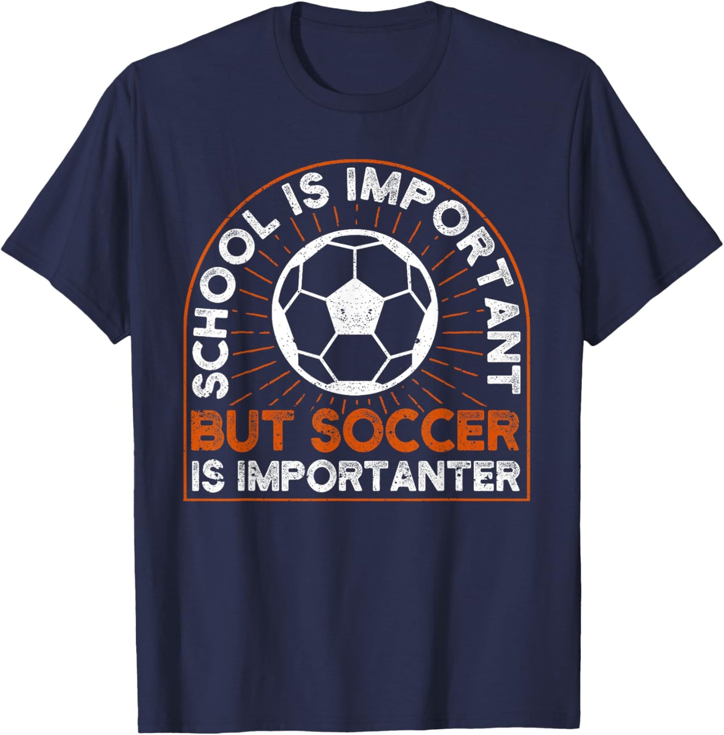 School Is Important But Soccer Is Importanter, Soccer T-Shirt - T-Shirt | Navy