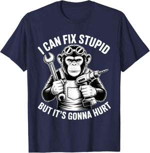 I Can Fix Stupid But It's Gonna Hurt Funny Chimpanzee T-Shirt - T-Shirt | Navy
