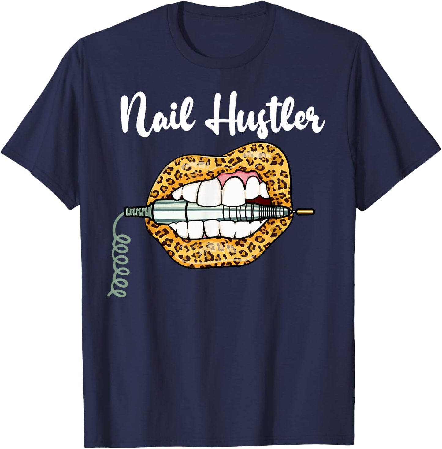 Leopard Lips With Nail Technician Drill Cool Nail Hustler T-Shirt - T-Shirt | Navy
