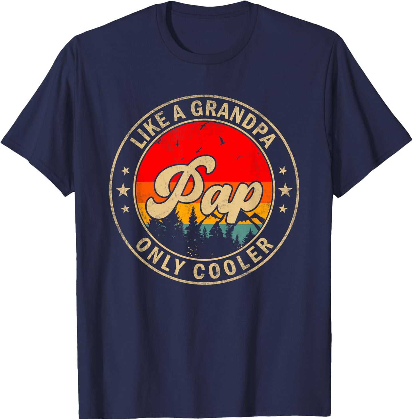 Pap Like A Grandpa Only Cooler Funny Papa Grandpa T-Shirt - T-Shirt | Navy