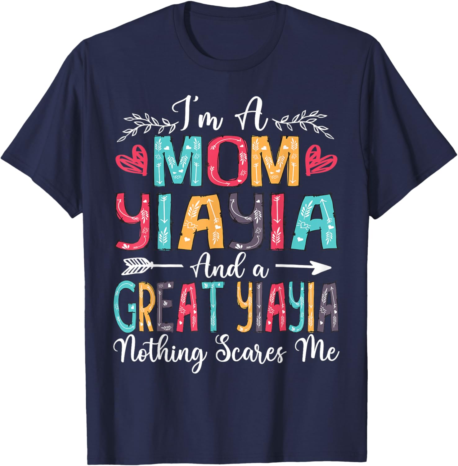 I'm A Mom YiaYia And Great YiaYia Mother's Day 2025 T-Shirt - T-Shirt | Navy