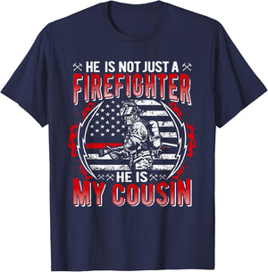 He Is Not Just A Firefighter He Is My Cousin Thin Red Line T-Shirt - T-Shirt | Navy