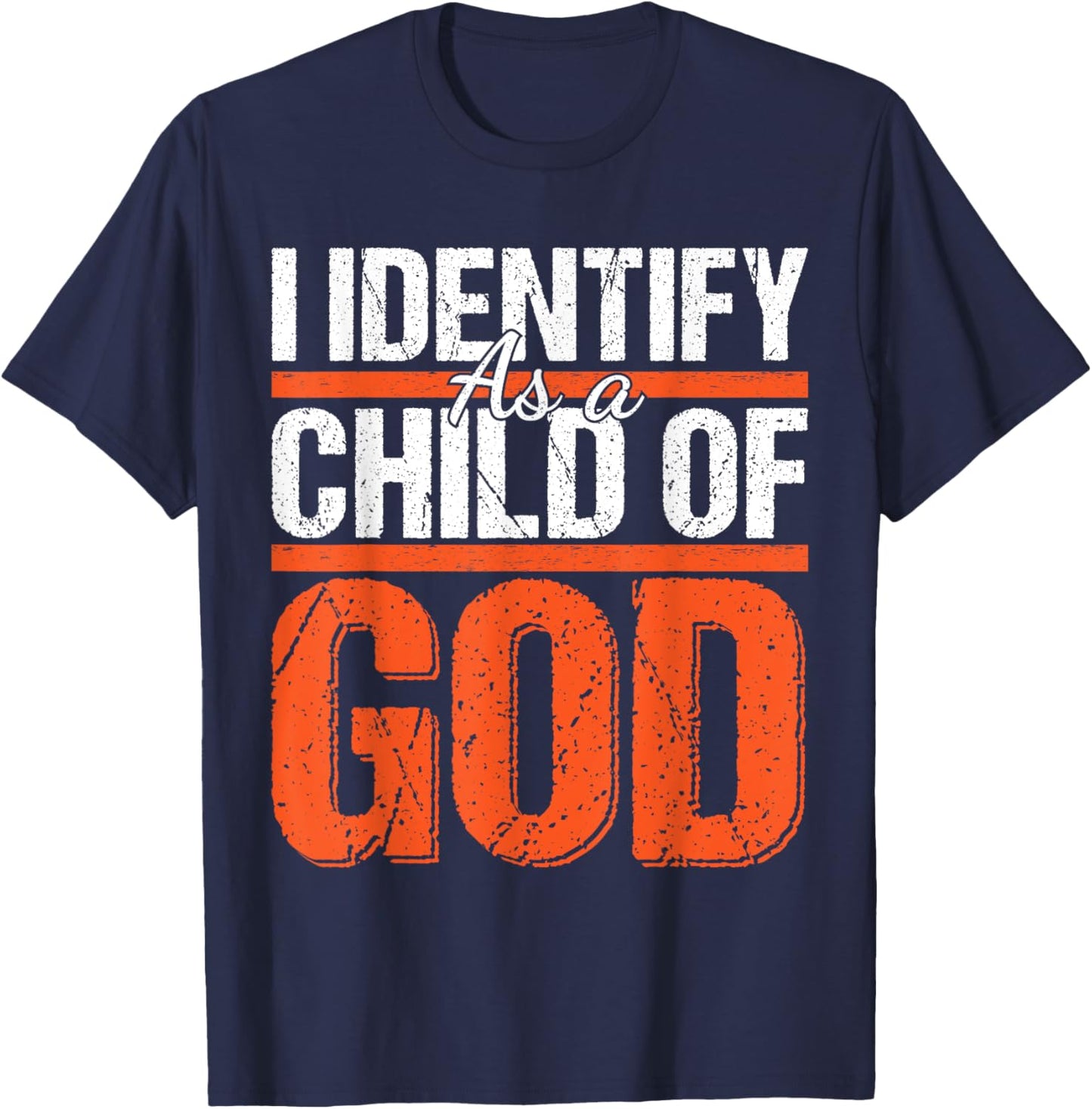 Christian motivational graphic I identify as a child of God T-Shirt - T-Shirt | Navy