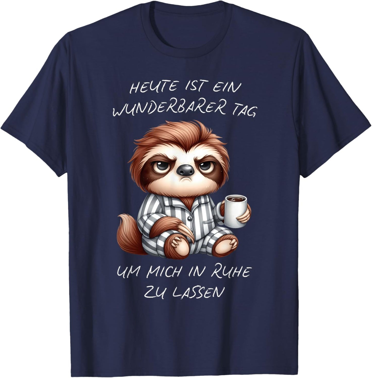 Heute ist ein wunderbarer Tag um mich in Ruhe zu lassen T-Shirt - T-Shirt | Navy