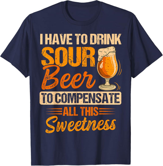 Sour Beer Craft Drinking Design for a Sour Beer Lover T-Shirt - T-Shirt | Navy