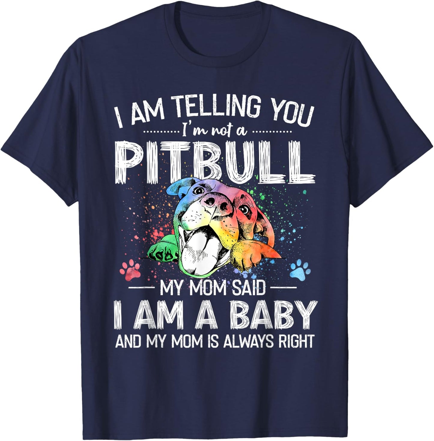 Cute Pitbull Lovers Gift I Am Telling You I'm Not A Pitbull Dog Owners Funny Dog Black -Adults Classic Fit Short Sleeve Cotton Size Small T-Shirt - T-Shirt | Navy