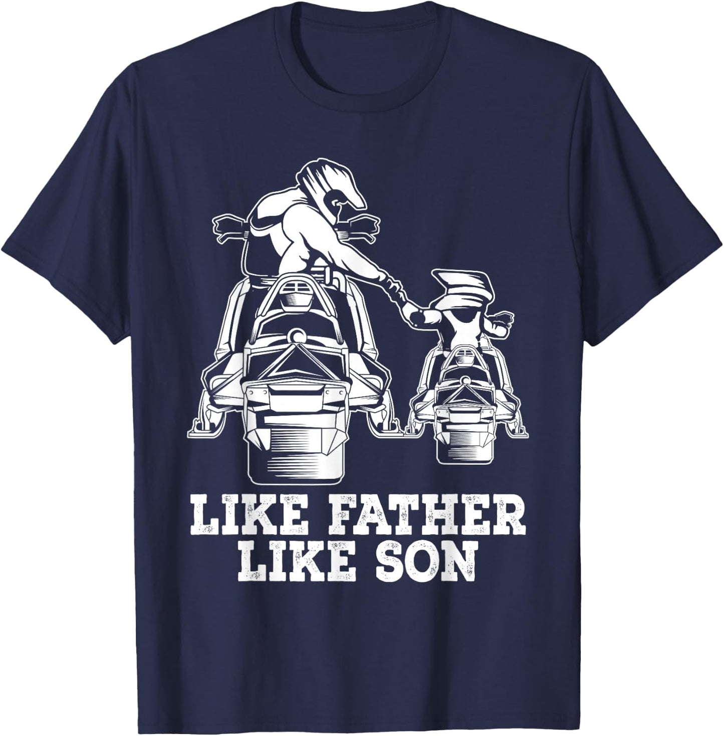 Snowmobile - Like Father Like Son Snowcross Christmas Gift T-Shirt - T-Shirt | Navy