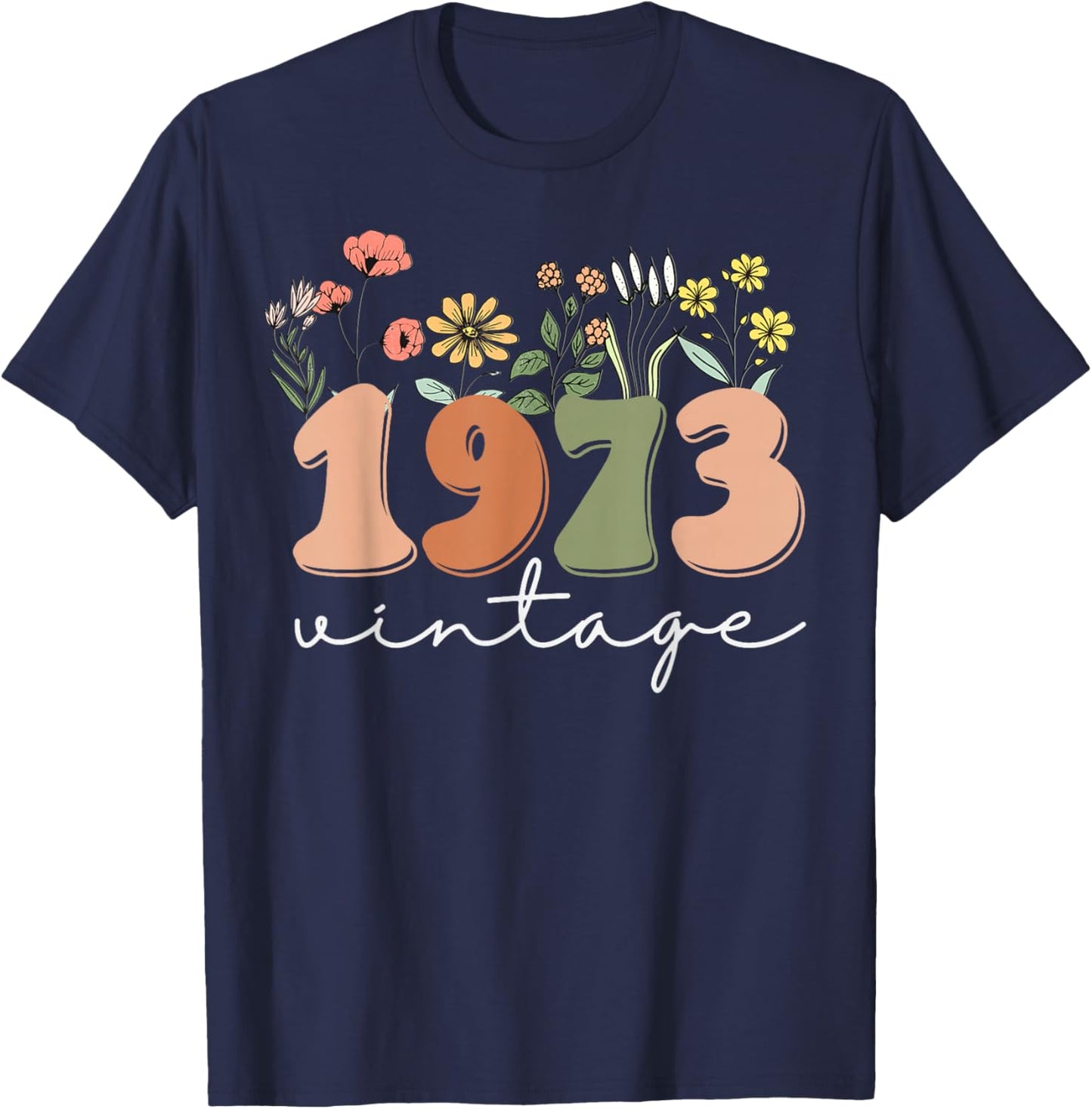50 Years Old Vintage 1973 50th Birthday Wildflower Women T-Shirt - T-Shirt | Navy