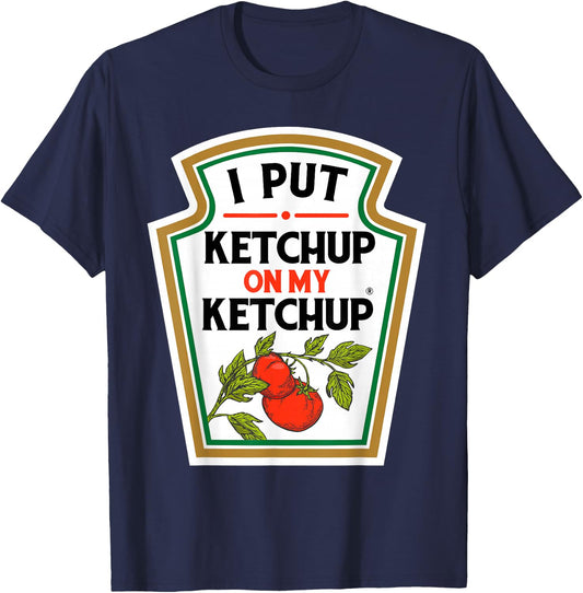 I Put Ketchup on My Ketchup Tomato DIY Halloween T-Shirt - T-Shirt | Navy