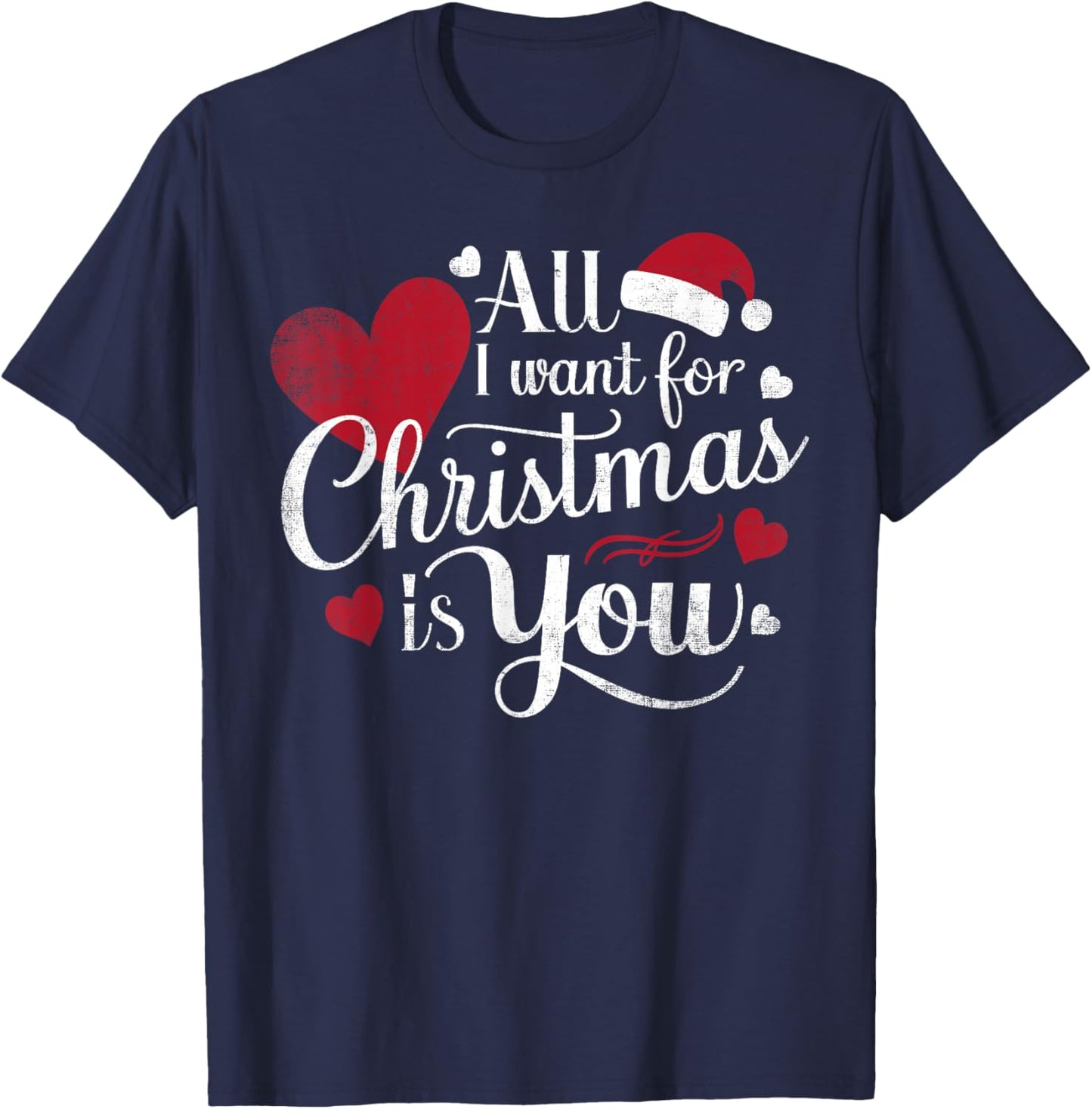 All I Want For Christmas Is You T-Shirt - T-Shirt | Navy