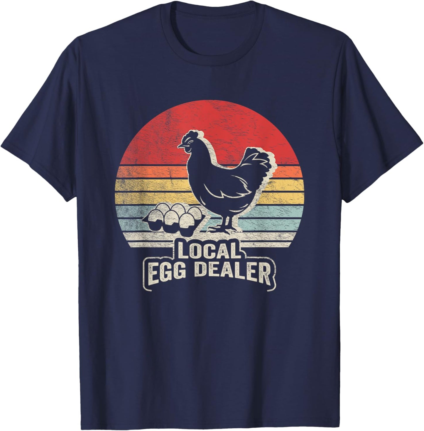 Farm Chicken Egg Shirt Funny Farmer Local Dealer T-Shirt - T-Shirt | Navy