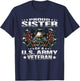 Proud Sister Of A US Army Veteran Military Vet's Sibling T-Shirt - T-Shirt | Navy