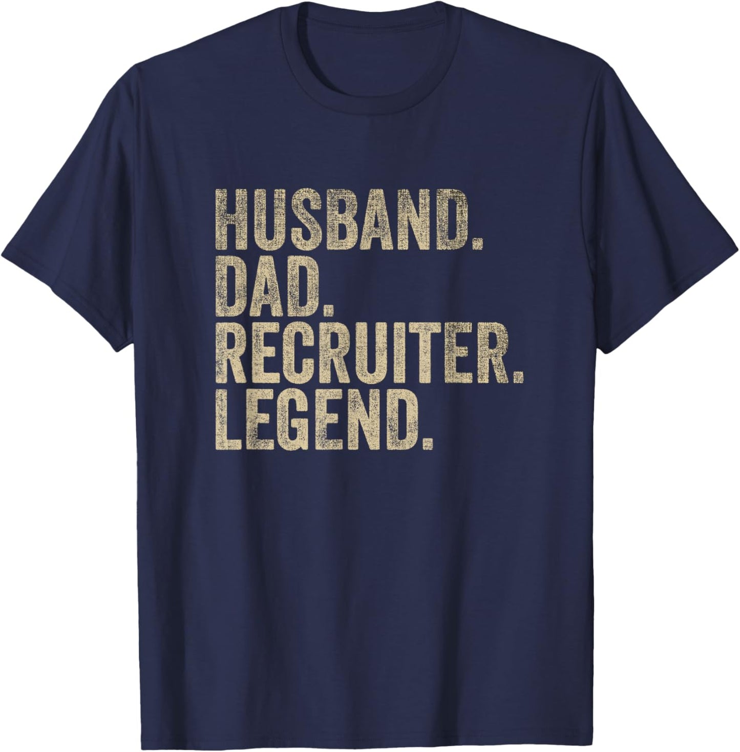 Vintage Father's Day Husband Dad Recruiter Legend Daddy T-Shirt - T-Shirt | Navy