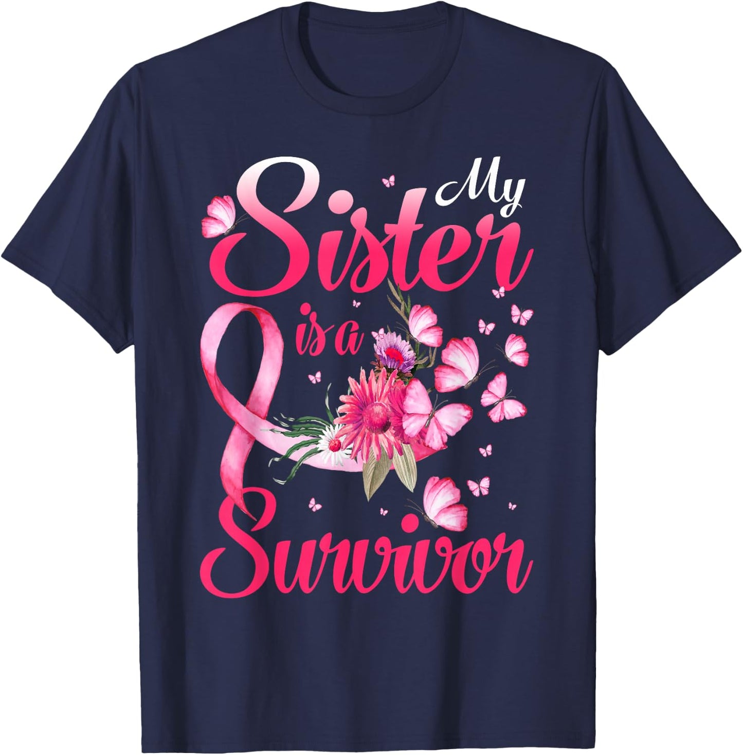 My Sister Is A Survivor Butterfly Breast Cancer Awareness T-Shirt - T-Shirt | Navy
