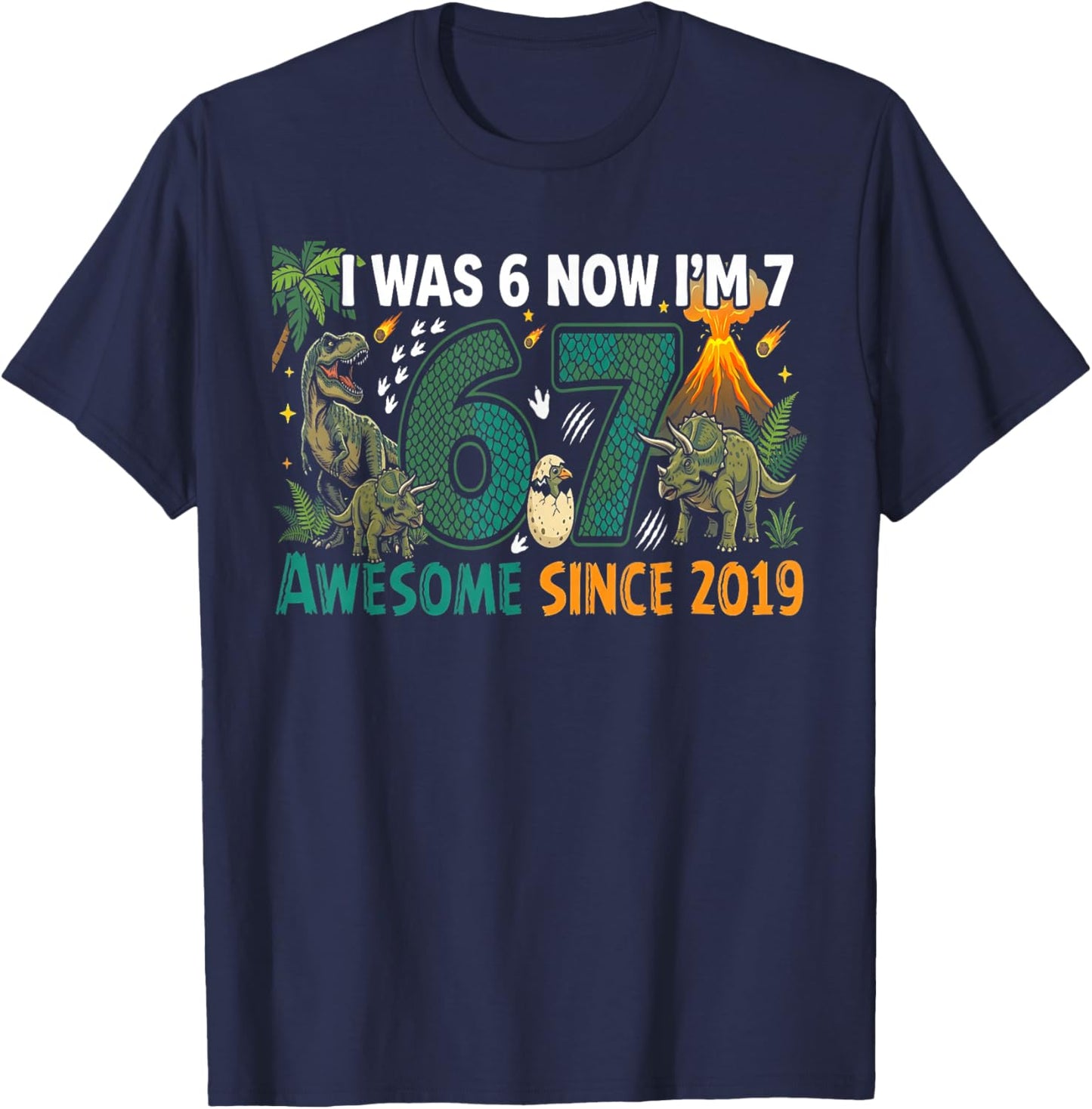 I was 6 Now Im 7 Dinosaur 6 7 Birthday Boys 7th Birthday T-Shirt - T-Shirt | Navy