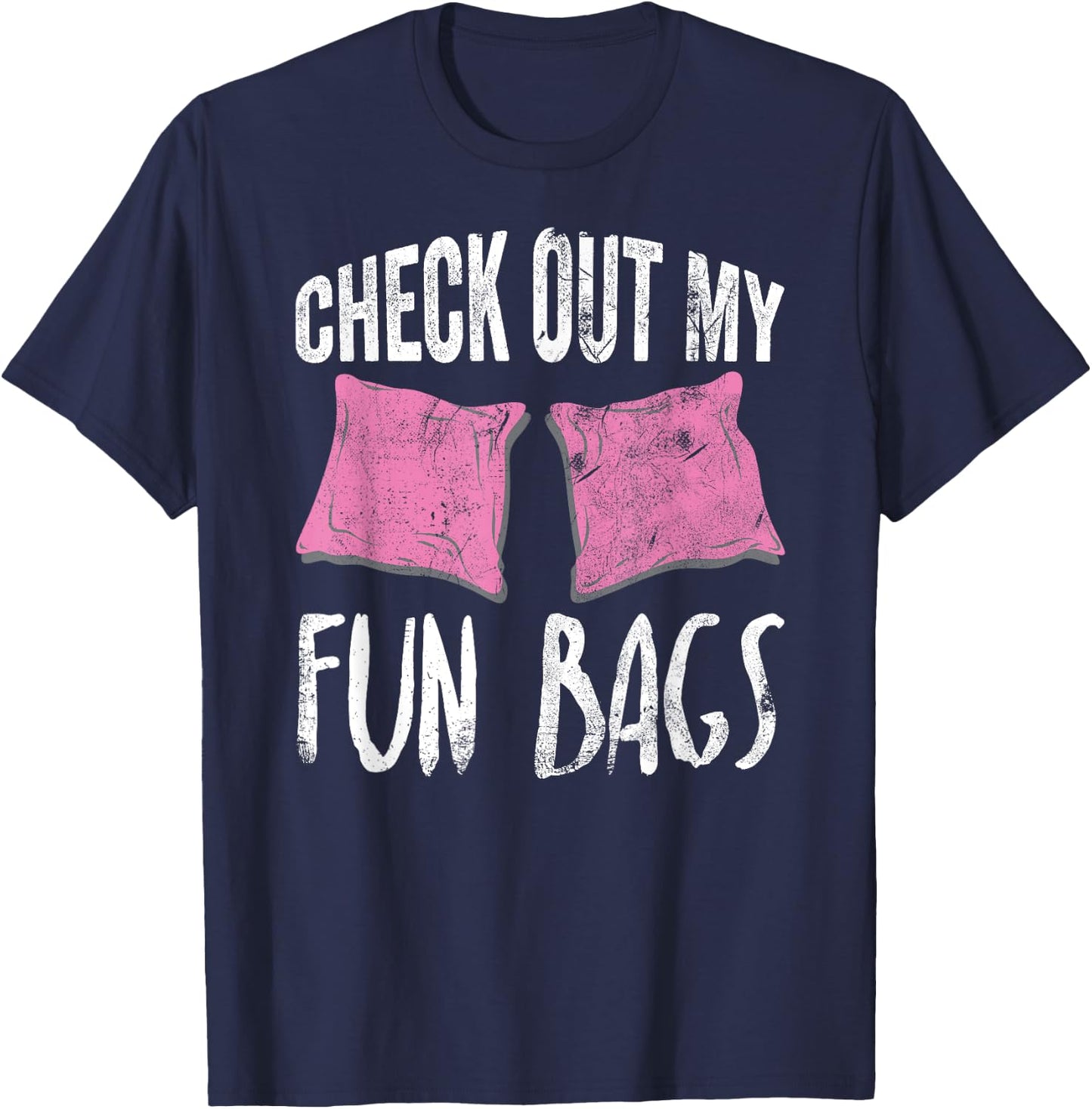 Cornhole Check Out My Fun Bags Team Gift T-Shirt - T-Shirt | Navy