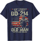 I Ain't Perfect But I Do Have A DD-214 For An Old Man Gifts T-Shirt - T-Shirt | Navy