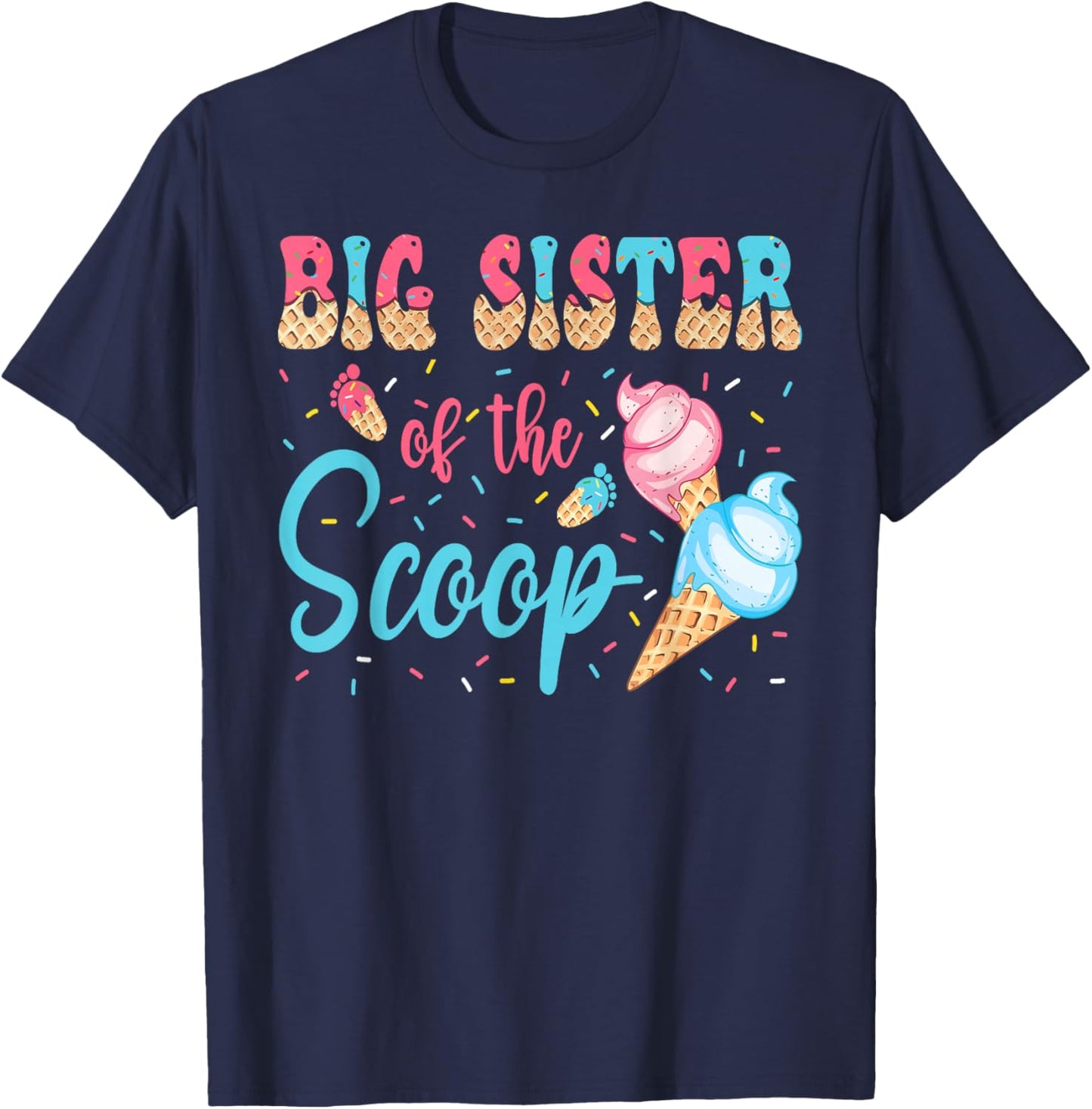 Big Sister Of The Scoop Ice Cream Gender Reveal Baby Shower T-Shirt - T-Shirt | Navy