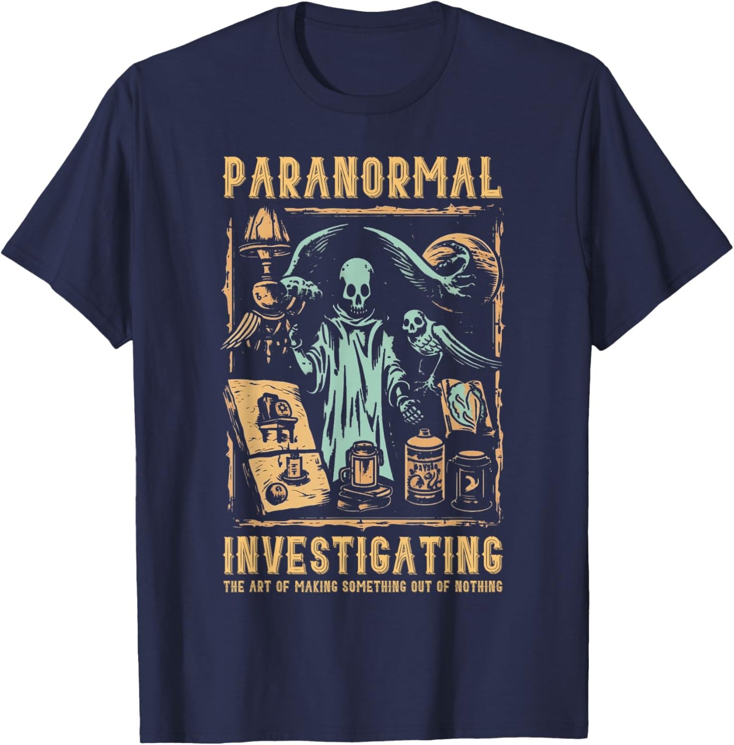 Ghost Hunting Investigator Design Paranormal Investigator T-Shirt - T-Shirt | Navy