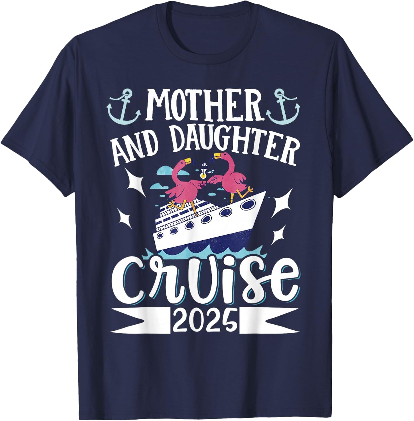 Mother And Daughter Cruise 2025 T-Shirt - T-Shirt | Navy