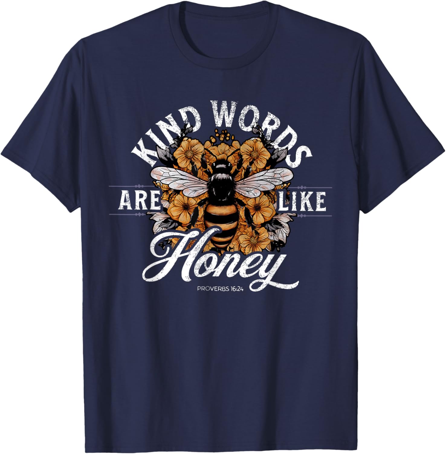 Kind Words Are Like Honey Bible Verse Christian Prayer T-Shirt - T-Shirt | Navy