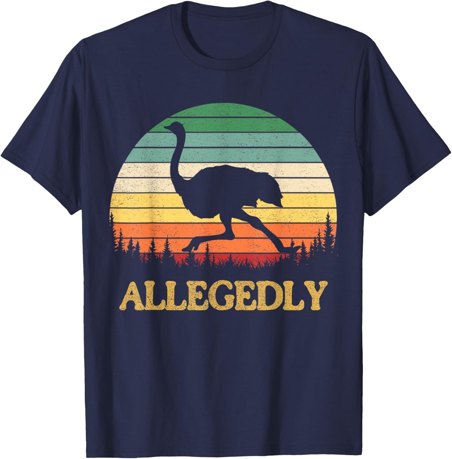 Allegedly Ostrich Shirt Gifts Men's Retro Classic Ostrich Lover Black Small Short Sleeve Classic Fit Pull On Straight Hem T-Shirt - T-Shirt | Navy