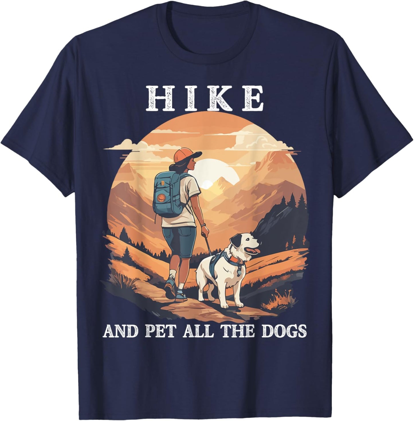 Hike And Pet All The Dogs Funny Hiking Dog Mom Hiker Women Kids T-Shirt - T-Shirt | Navy
