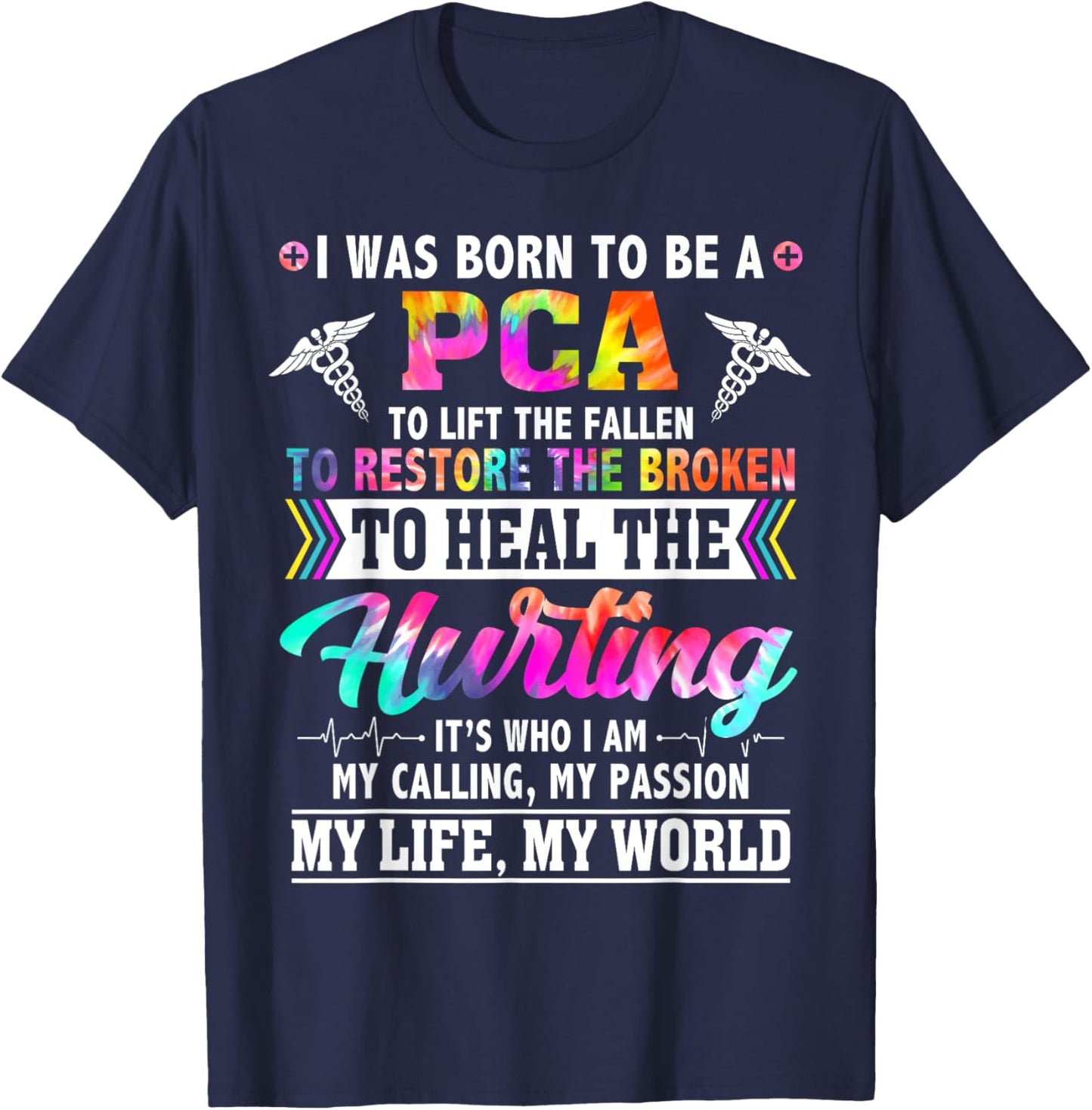 PCA Appreciation Week Tie Dye For Work Nursing T-Shirt - T-Shirt | Navy
