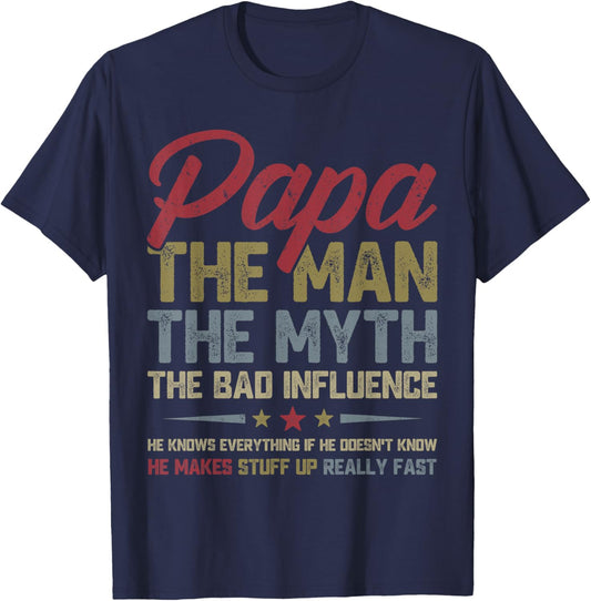 Papa The Man The Myth The Bad Influence Funny Father's Day T-Shirt - T-Shirt | Navy