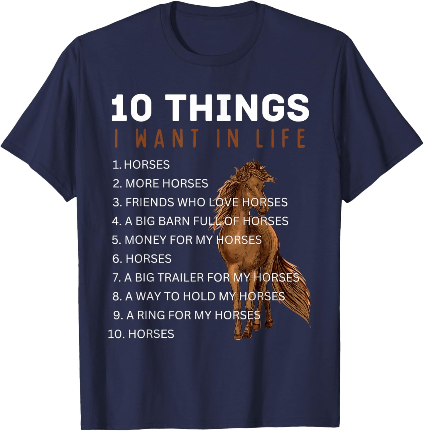 Horse Appreciation 10 Things I Want in Life Horse T-Shirt - T-Shirt | Navy
