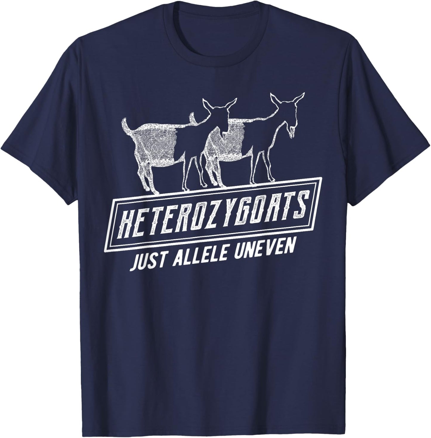 Funny Genetics | Heterozygoats Just Allele Uneven T-Shirt - T-Shirt | Navy