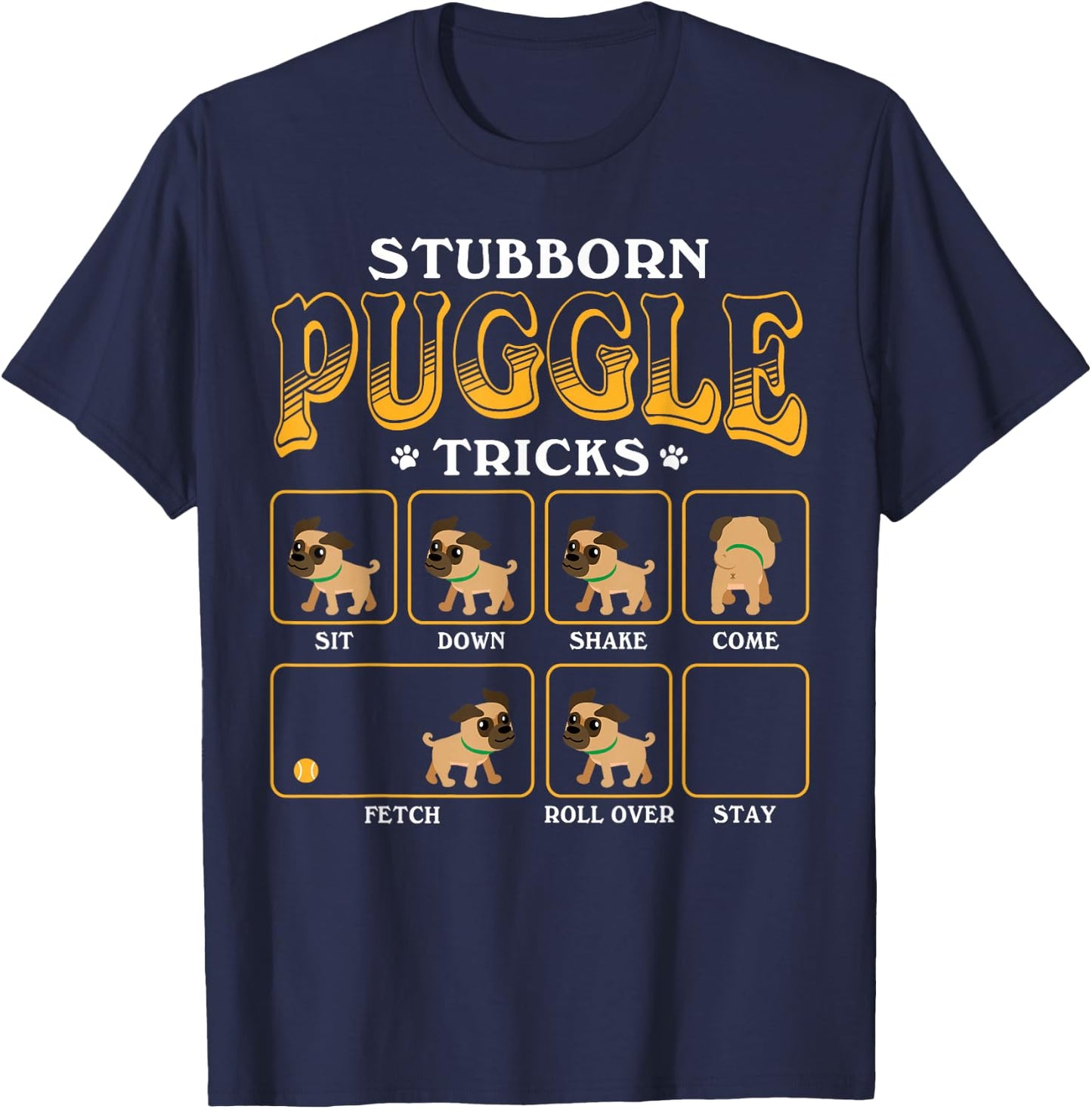 Stubborn Puggle Tricks - Cute Color Graphic T-Shirt - T-Shirt | Navy