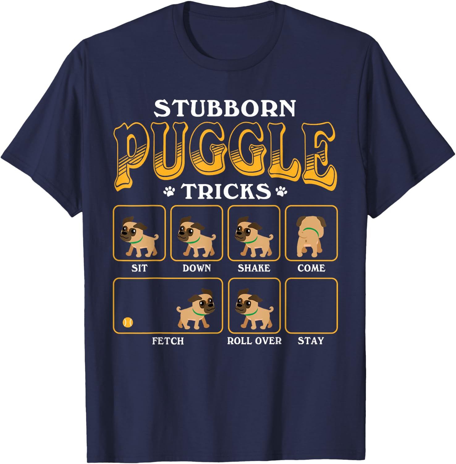 Stubborn Puggle Tricks - Cute Color Graphic T-Shirt - T-Shirt | Navy
