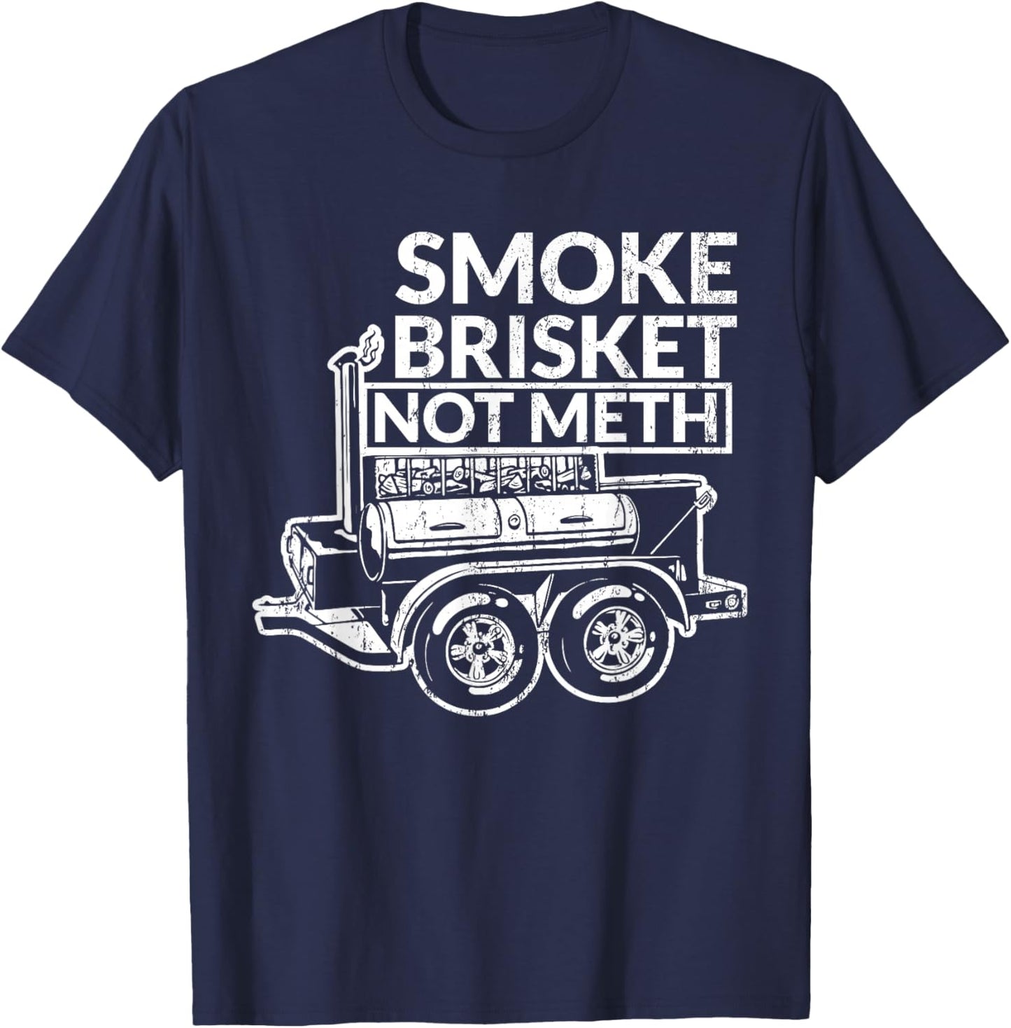 Funny Retro BBQ Smoking Meat Lover - Smoke Brisket Not Meth T-Shirt - T-Shirt | Navy