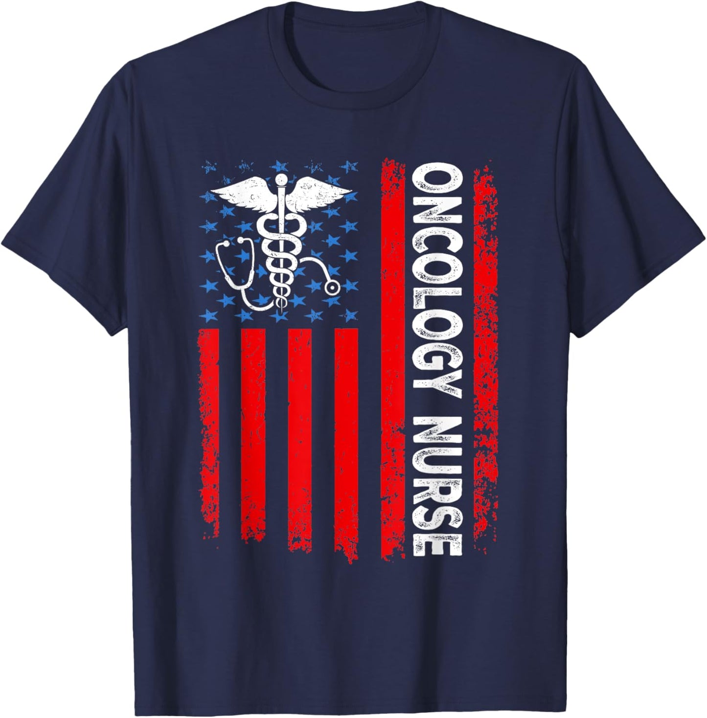 Oncology Nurse American Flag Patriotic Oncology 4th of July Men T-Shirt - T-Shirt | Navy
