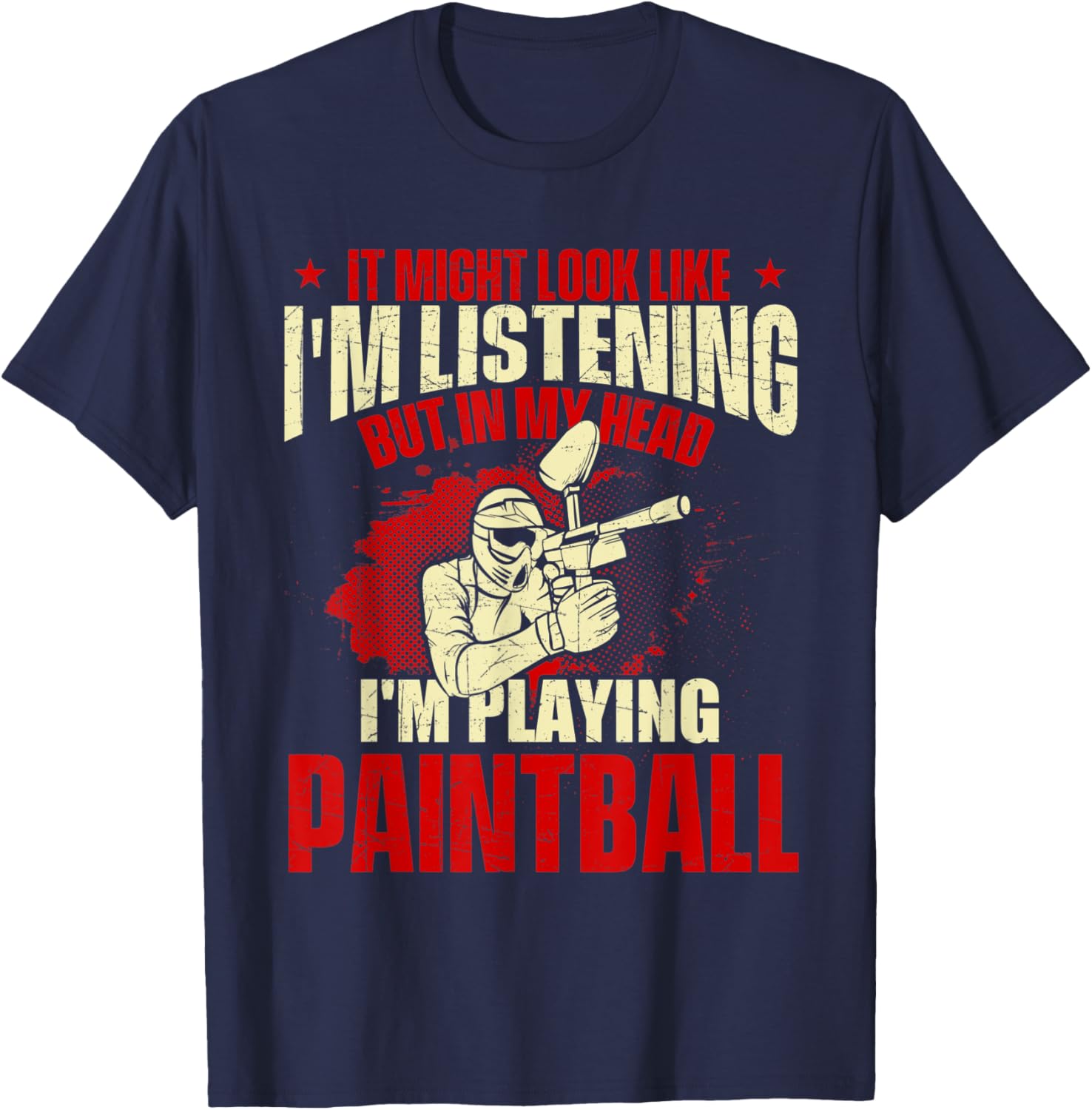 in My Head I'm Playing Paintball - Paintballer Paintballing T-Shirt - T-Shirt | Navy