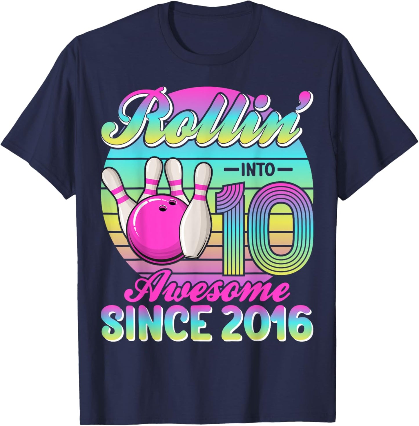 Bowling 10th Birthday Rollin Into 10 Awesome Since 2016 T-Shirt - T-Shirt | Navy